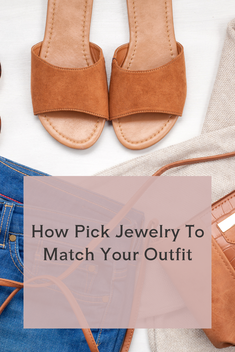 How to Pick Jewelry to Match Any Outfit