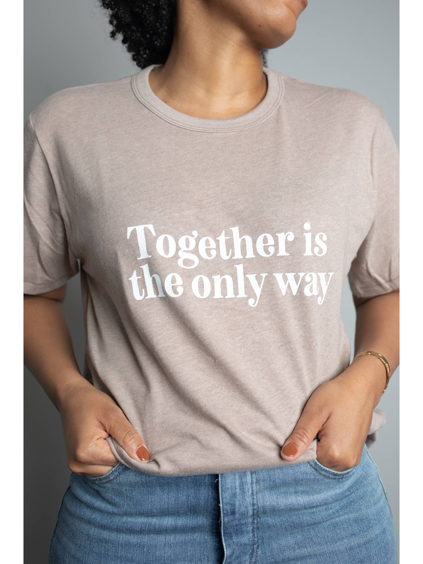 Together Is The Only Way S/S T-shirt